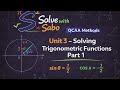 Solving Trigonometric Functions (Part 1) - Unit 3 Math Methods