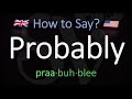 How to Pronounce Probably? (CORRECTLY) Meaning & Pronunciation