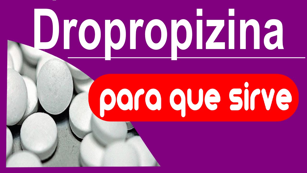 DROPROPIZINA para que sirve YouTube DROPROPIZINA para que sirve YouTube