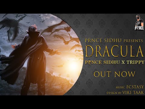 Dracula | Prnce Sidhu X Trippy Wrld | Prod. Ecstasy | New Haryanvi Song 2022