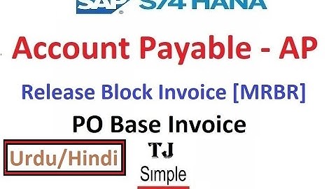 SAP-FI-AP-10 - Release PO Base Block Invoice For Payment in SAP S/4HANA [MRBR] - Hindi/Urdu