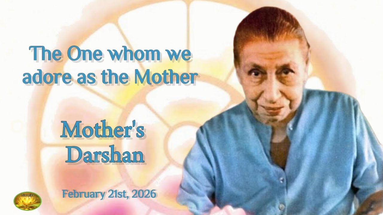 Mother's Darshan. February 21st, 2026
