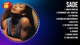 Sade 2024 Mix  Top 10 Best   Greatest Hits   Album