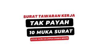 ZAMAN BILA SURAT TAWARAN KERJA 10 MUKA SURAT NI? - Ini cara betul sediakan surat tawaran kerja.