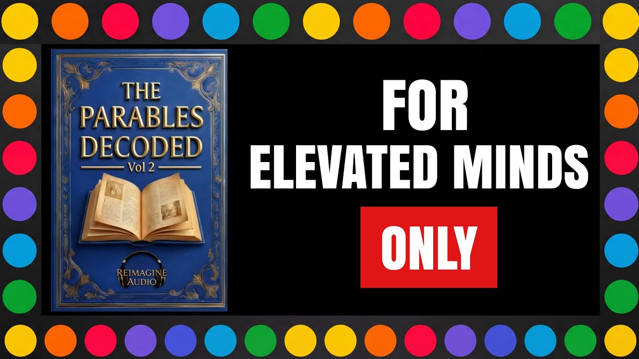 ✨The Parables Decoded: Volume 2: Living The Parable✨