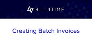 Creating Batch Invoices | Bill4Time - Invoicing
