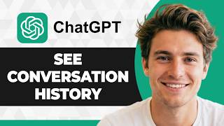 How to See Your Conversation History in ChatGPT (2026 Guide)