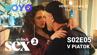 Sex O’Clock 2 – premiéra v piatok 29.11. S02E05 jedine na Voyo
