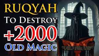 Most Powerful Ruqyah to Destroy +2000 Years old Magic, Black Magic, Jinns & Evil Eye (ان شاء الله)