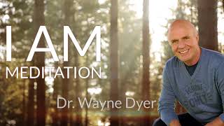 'I AM' guided meditation by Wayne Dyer