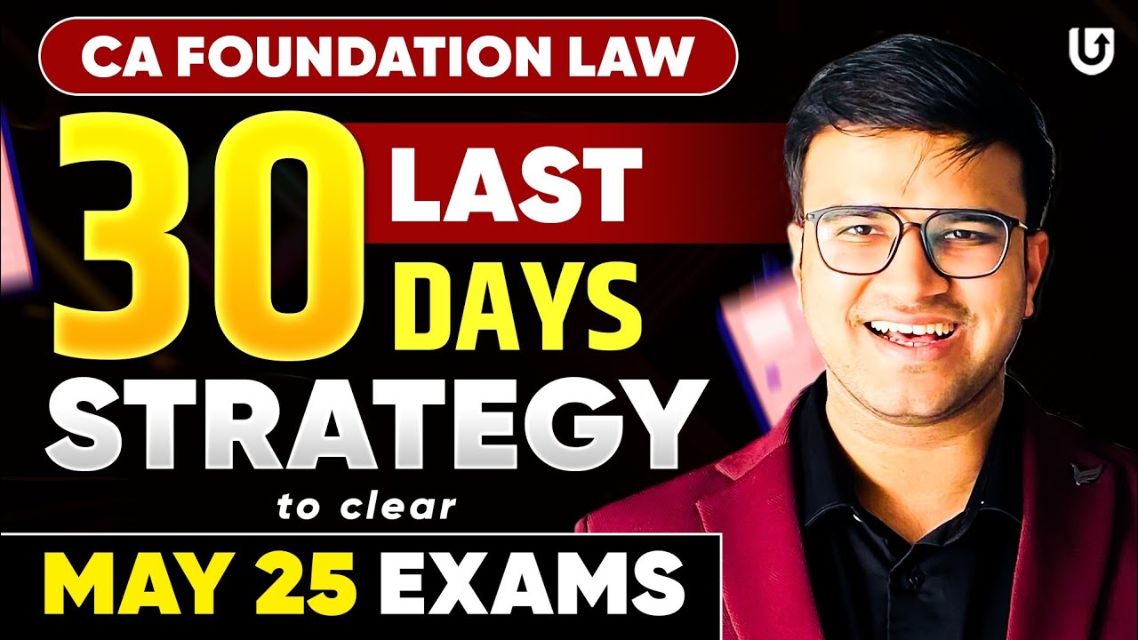 Last 30 days strategy to clear CA Foundation Law Exams | CA Foundation ...