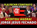 Acertou nessa tera jorge jesus fechado novo tecnico confirmado novo 10 e noticias do flamengo