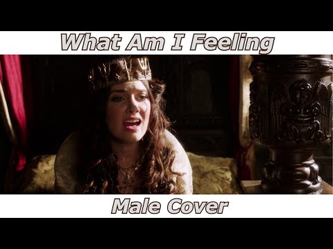 What Am I Feeling - Galavant (Male Cover)