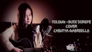 LIRIK LAGU TOLONG COVER CHINTYA GABRIELLA