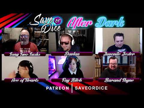 Save or Dice: After Dark - Episode #1 | Gobble Gobble Mother F***er