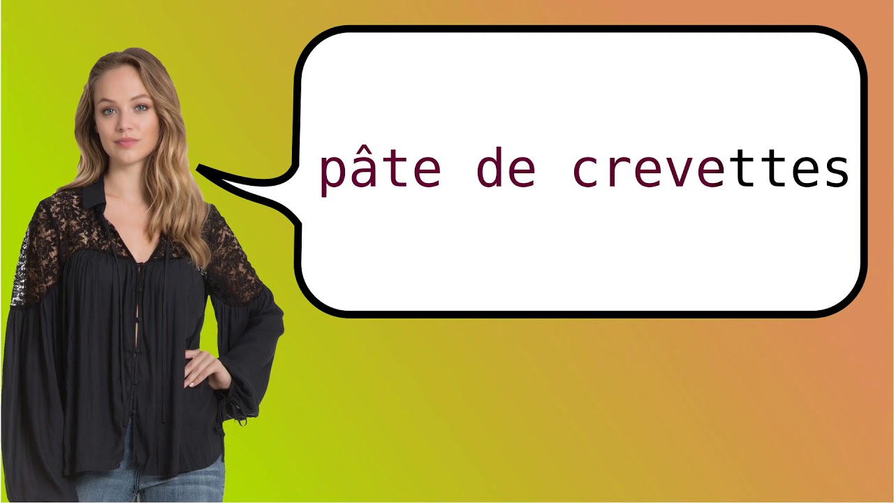 How To Say 'Shrimp Paste' In French?
