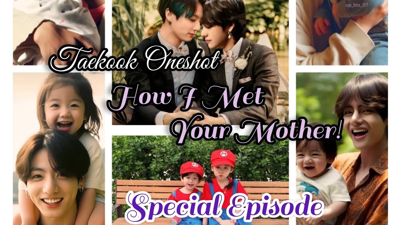 TAEKOOK ONESHOT:- HOW I MET YOUR MOTHER (Special Episode) [✨Couple Game❤️]