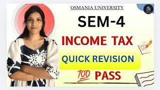 QUICK REVISION | INCOME TAX | OU | SEMESTER-4 | TIPS & TRICKS | @shivanipallela