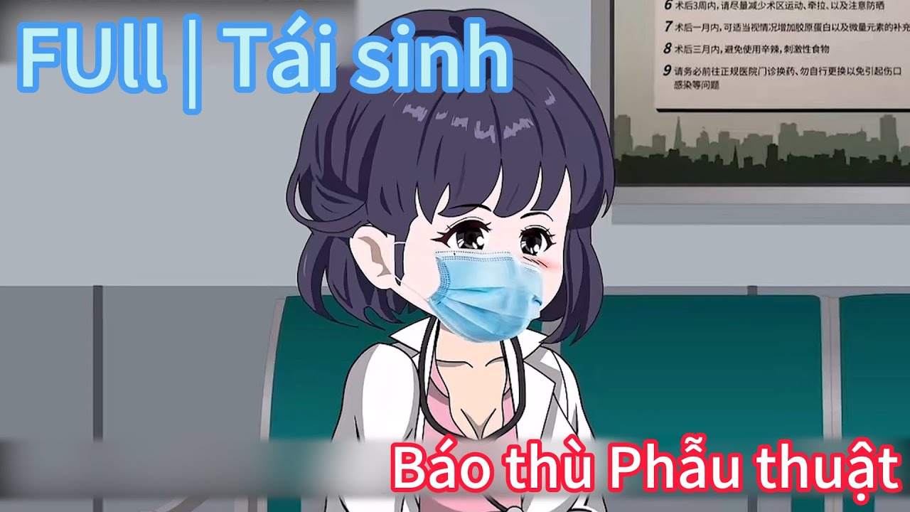 FUll | Tái sinh Báo thù phẫu thuật | saojiViệtsub
