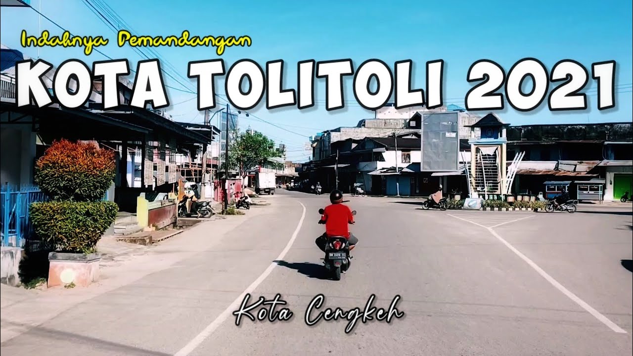 KOTA TOLITOLI 2021 - Indahnya Pemandangan Kota