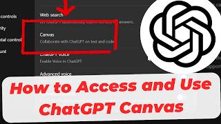 How to Access and Use ChatGPT Canvas