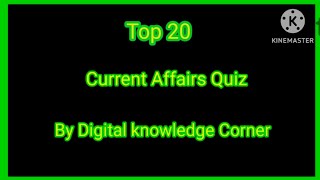 Knowledge Corner. Current Affairs Quiz