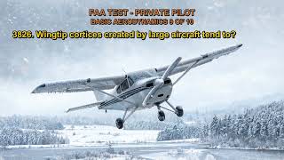 FAA TEST - PRIVATE PILOT - BASIC AERODYNAMICS Q3827, Q3824, Q3825, Q3826, Q3828 (9-10)