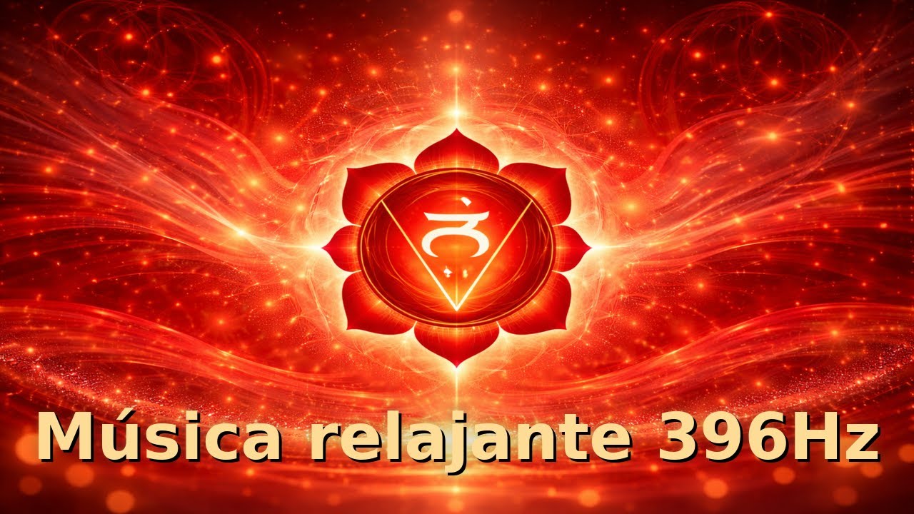 Música Relajante 396 Hz | Frecuencia para Soltar Miedos y Meditar Profundamente