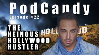 The Heinous Hollywood Hustler