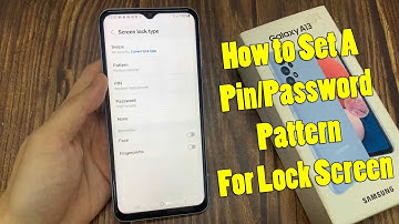 Samsung Galaxy A13: How to Set A Pin/Password/Pattern For Lock Screen