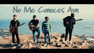 Nuevo Orden - No Me Conoces Aun  (Cover Lyrics 2019)