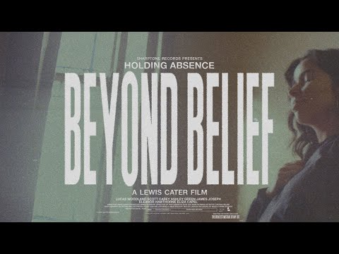Holding Absence - Beyond Belief (OFFICIAL MUSIC VIDEO)