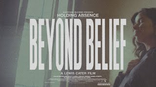 Holding Absence - Beyond Belief (OFFICIAL MUSIC VIDEO)