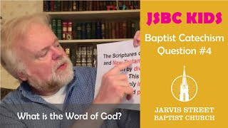 Baptist Catechism, Question 4: What is the Word of God?
