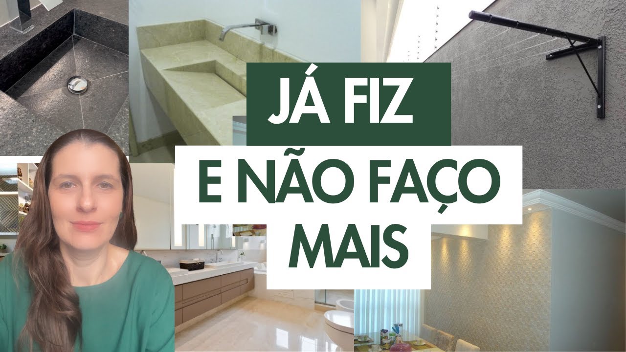 JÁ FIZ E NÃO FAÇO MAIS