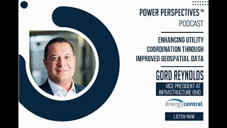 ‘Utility Coordination Through Improved GeoSpatial Data’ with Gord Reynolds, Infrastructure Ontario