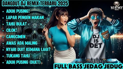 Aduh Pusing - DANGDUT DJ REMIX TERBARU 2025 | FULL BASS JEDAG JEDUG | LAGU LUCU BIKIN NGAKAK