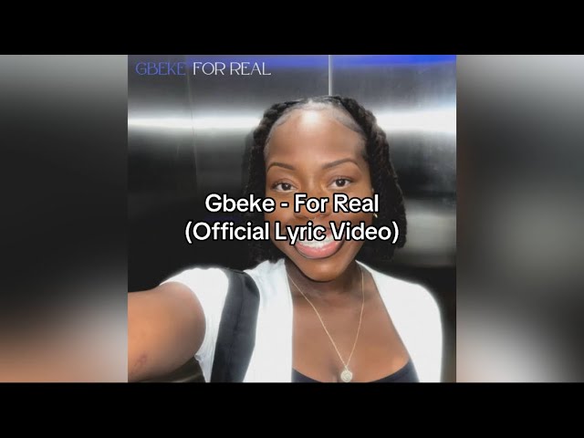 Obejrzyj Gbeke - For Real (Official Lyric Video) w YouTube Obejrzyj Gbeke - For Real (Official Lyric Video) w YouTube