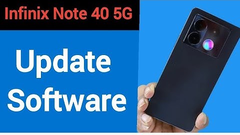 Infinix Note 40 5G me software update kaise karen, how to update software