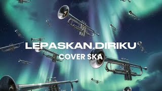LEPASKAN DIRIKU - J-ROCKS COVER By TIME2SKA (SPEED UP REGGAE SKA)