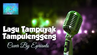 LAGU DAYAK TAMPUYAK TAMPULENGGENG‼️COVER BY EPRIANTO