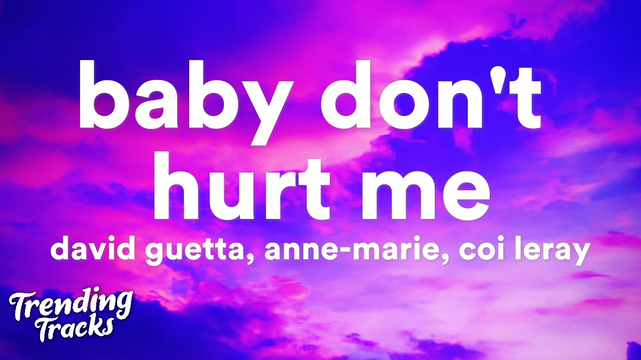 David Guetta ft Anne Marie  Coi Leray   Baby Dont Hurt Me Lyrics