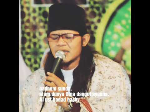 Nadhom sunda alam dunya dina danget ayena al ust hadad hasby