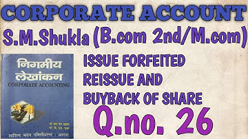 CORPORATE ACCOUNT ||ADVANCE ACCOUNTING || B.COM|| M.COM||S.M.SHUKLA||Q.no 26