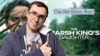 The Marsh Kings Daughter, Or How To Reunite Veteran Star Wars Actors