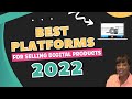 Best Platforms for Selling Digital Products in 2022 (For Passive Income)