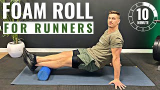 10min FOAM ROLL FOR RUNNERS | Pre or Post Run Foam Roller Exercises