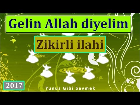 Gelin Allah diyelim | Zikirli ilahi