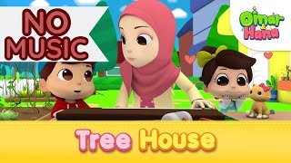 Omar & Hana - Tree House - [No Music]
