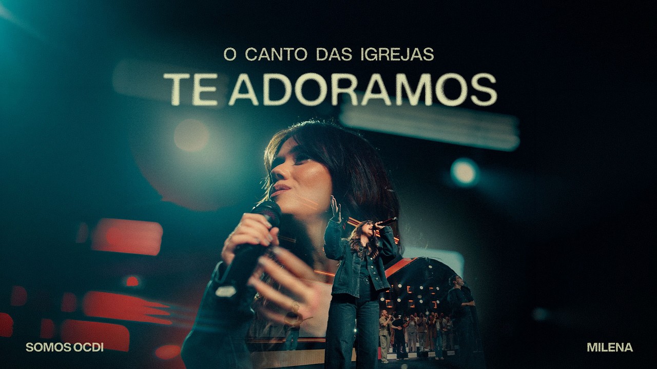 TE ADORAMOS - O Canto das Igrejas, @oficialdamilena (Ao Vivo)